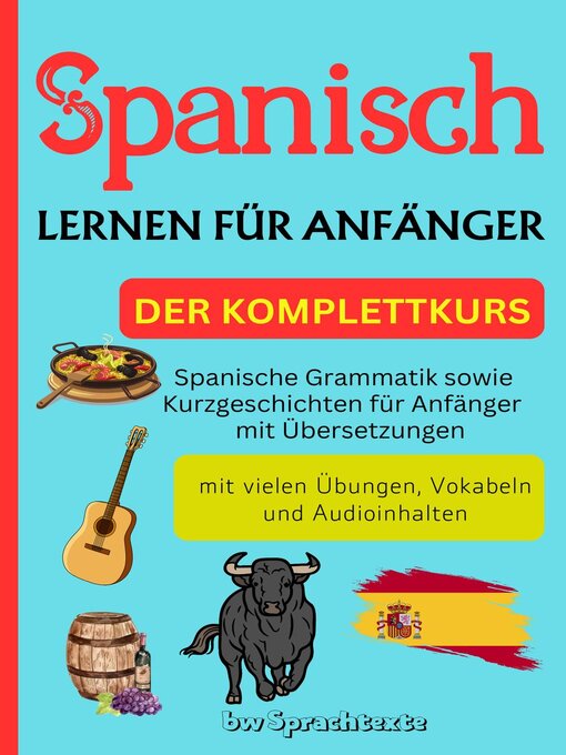 Title details for Spanisch lernen für Anfänger by bw Sprachtexte - Available